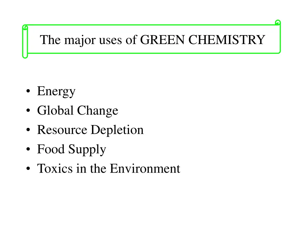 the major uses of green chemistry