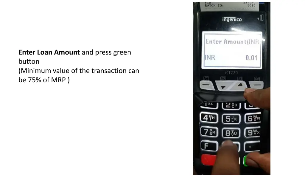 enter loan amount and press green button minimum