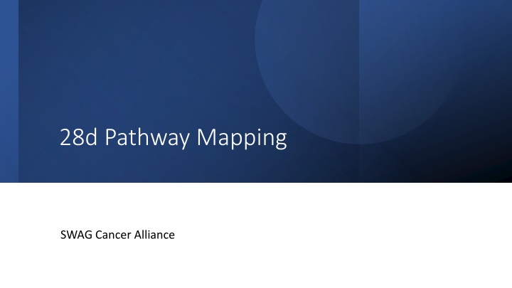 28d pathway mapping