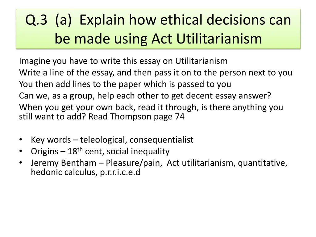 q 3 a explain how ethical decisions can be made