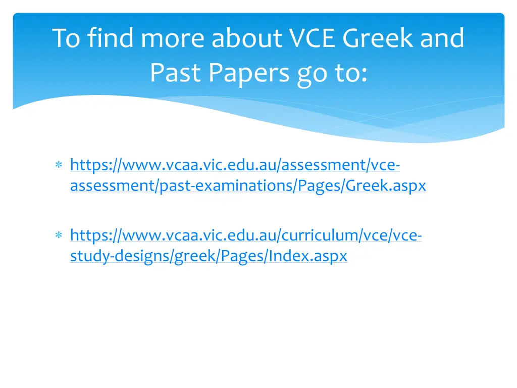 to find more about vce greek and past papers go to