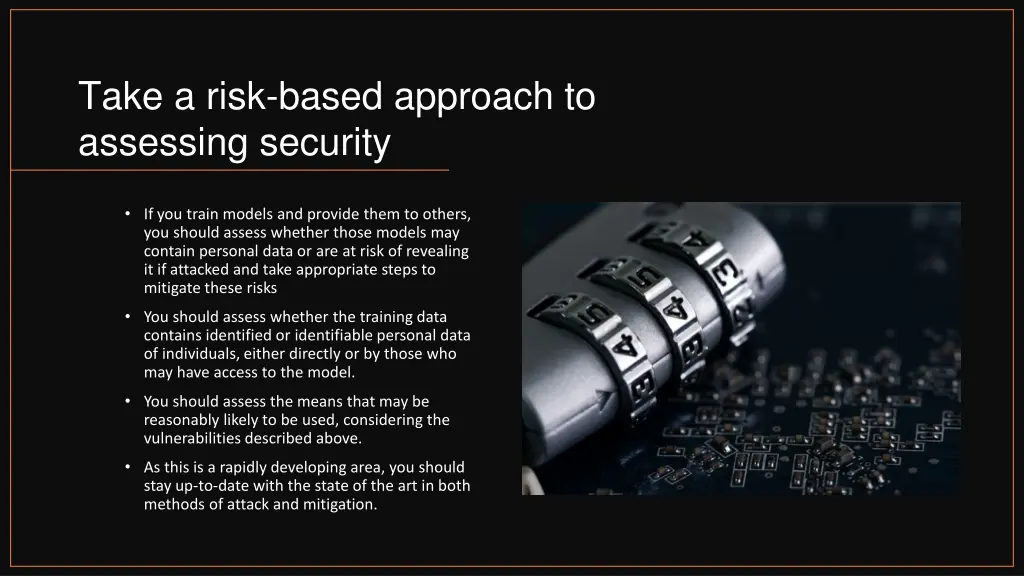 take a risk based approach to assessing security