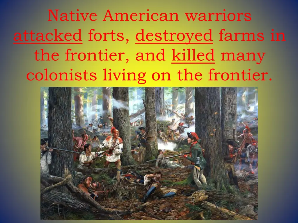 native american warriors attacked forts destroyed