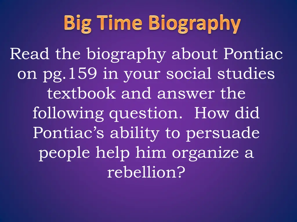 read the biography about pontiac