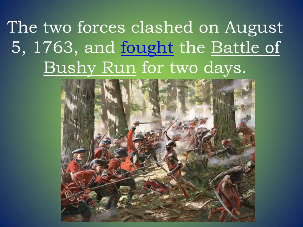 the two forces clashed on august 5 1763