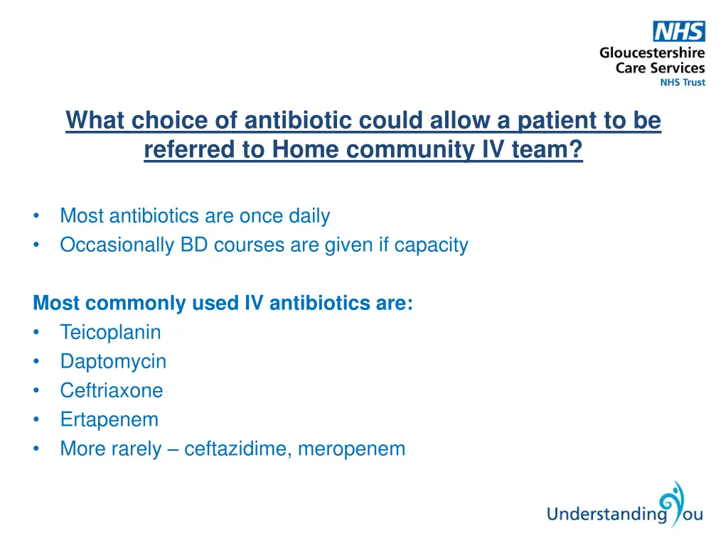 what choice of antibiotic could allow a patient