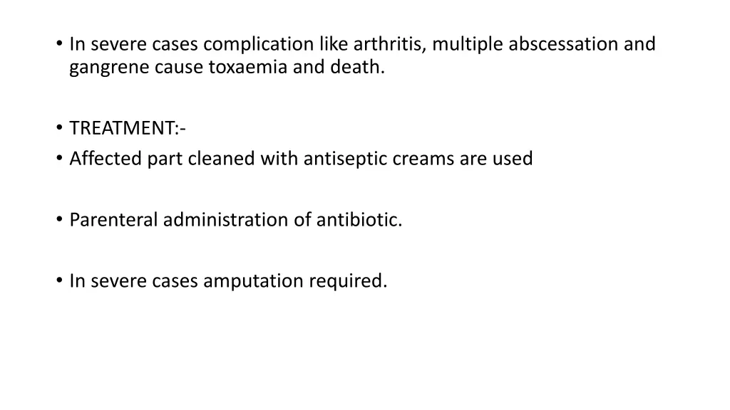 in severe cases complication like arthritis