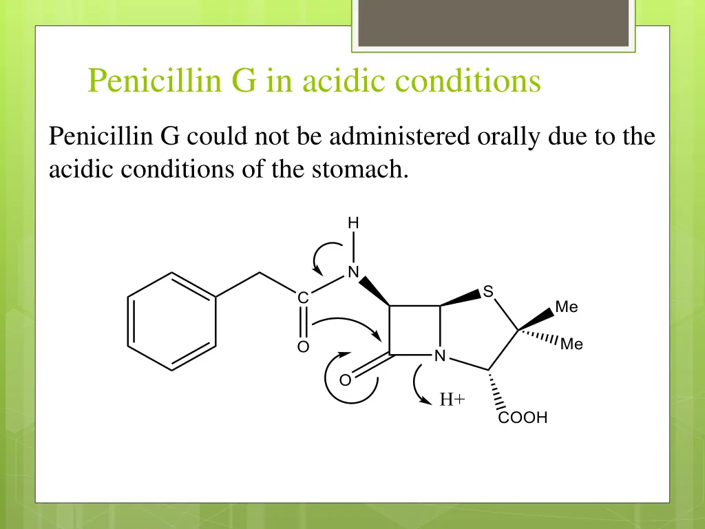 penicillin g in acidic conditions