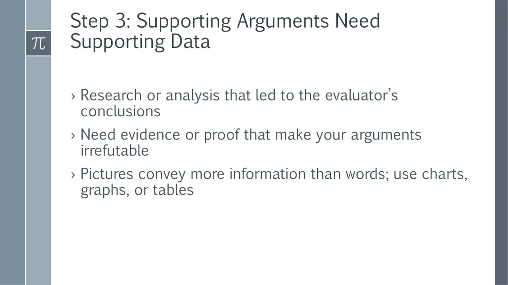 step 3 supporting arguments need supporting data