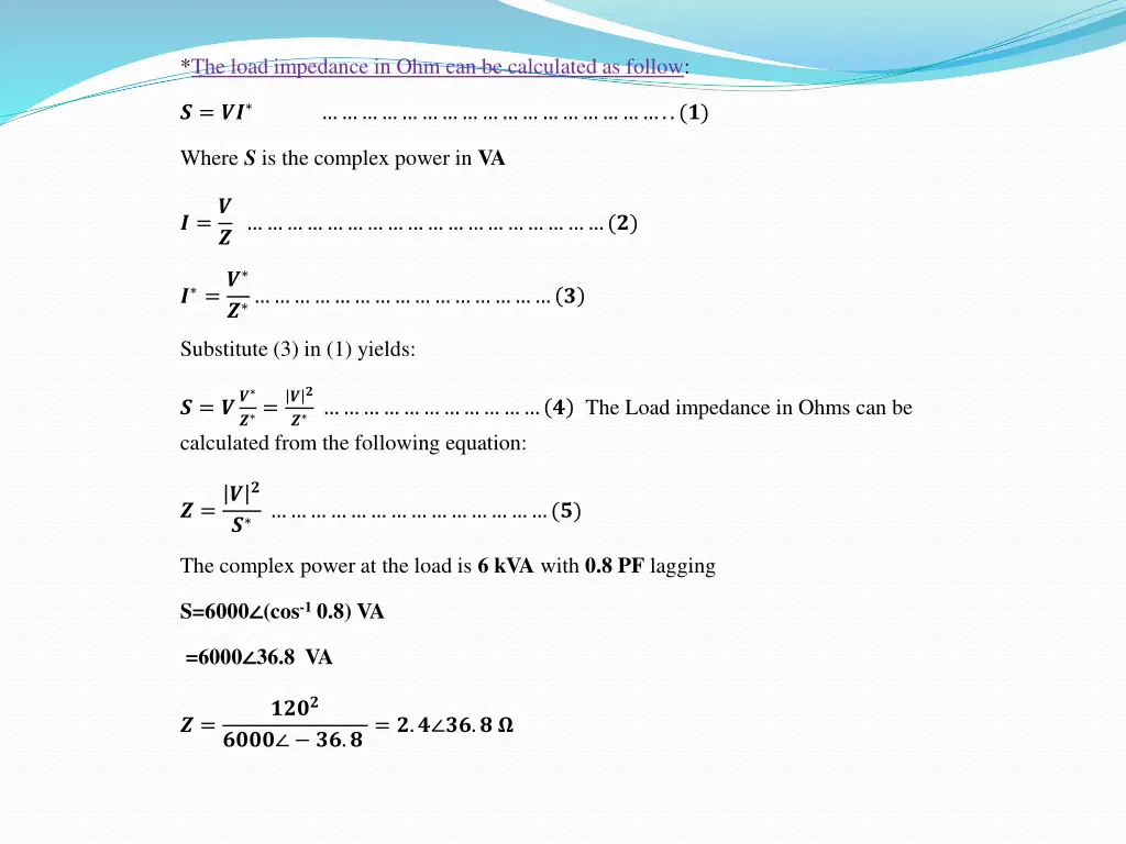 the load impedance in ohm can be calculated