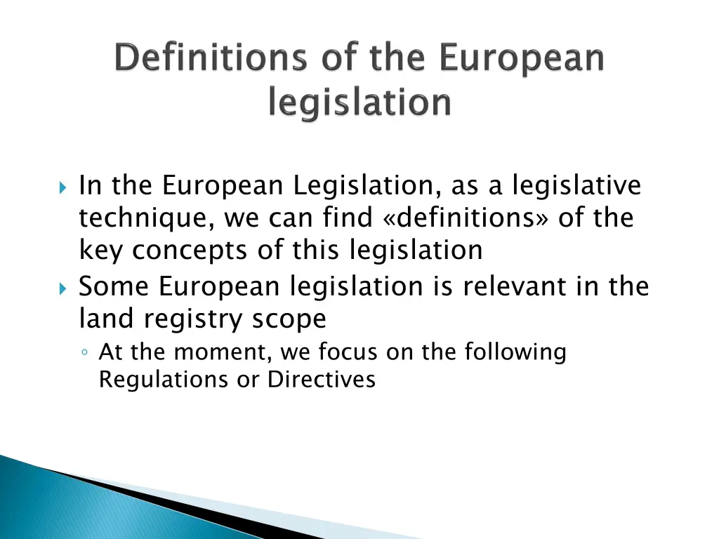 in the european legislation as a legislative