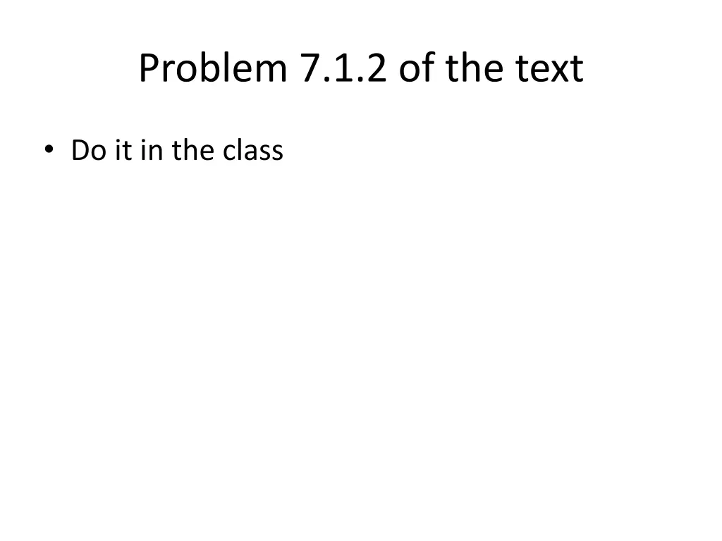 problem 7 1 2 of the text