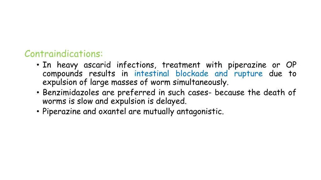 contraindications in heavy ascarid infections