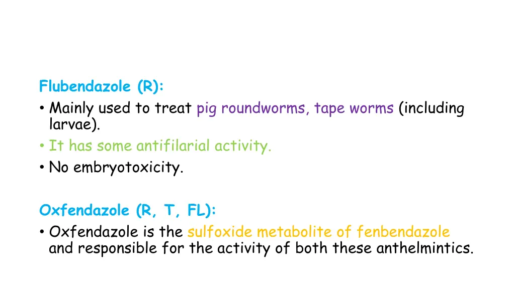 flubendazole r mainly used to treat