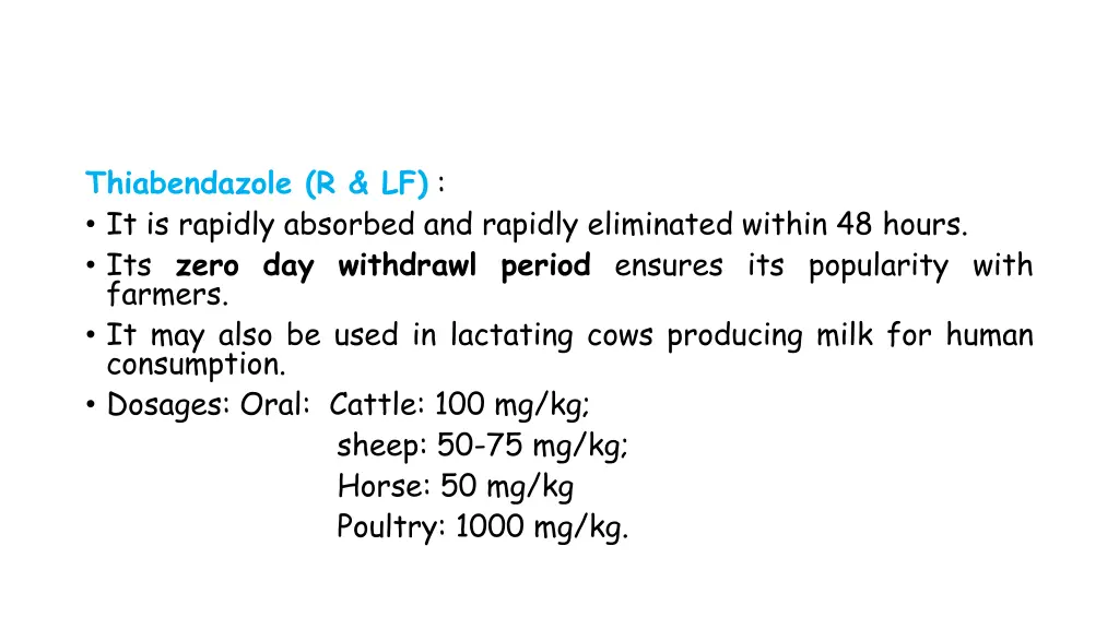 thiabendazole r lf it is rapidly absorbed