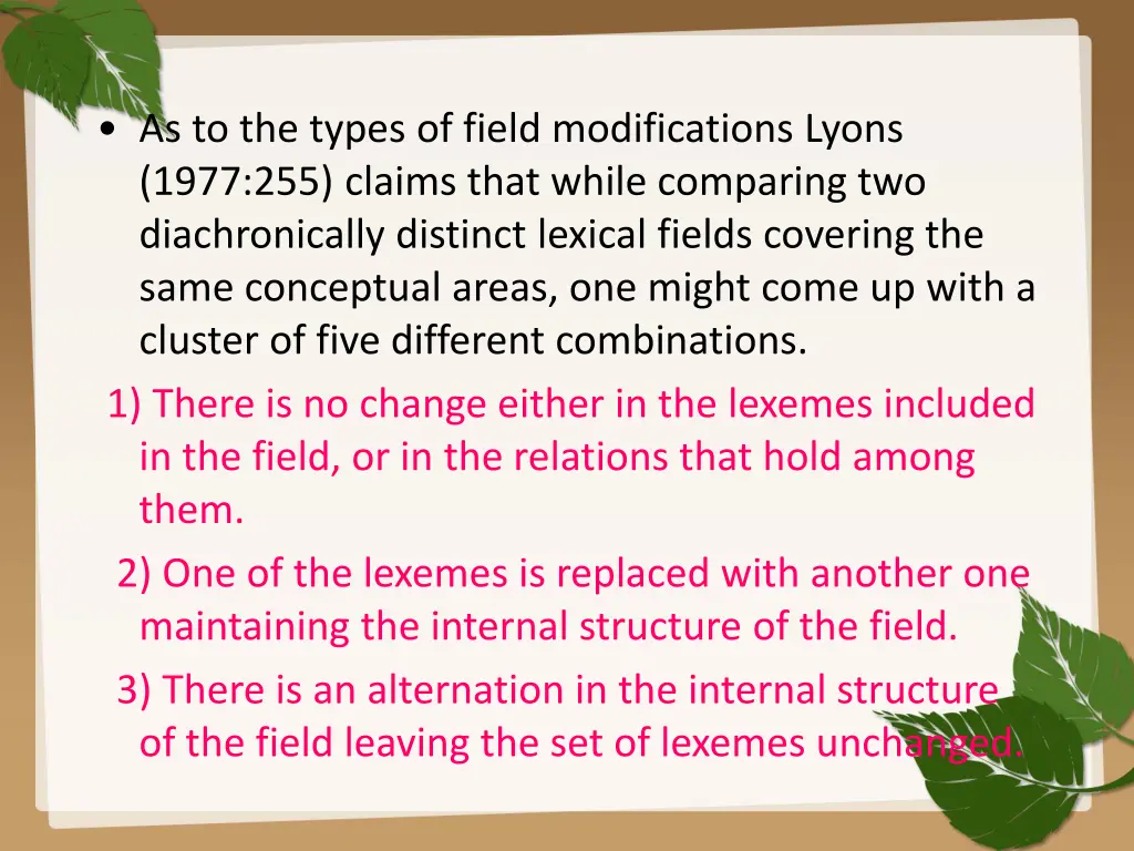 as to the types of field modifications lyons 1977