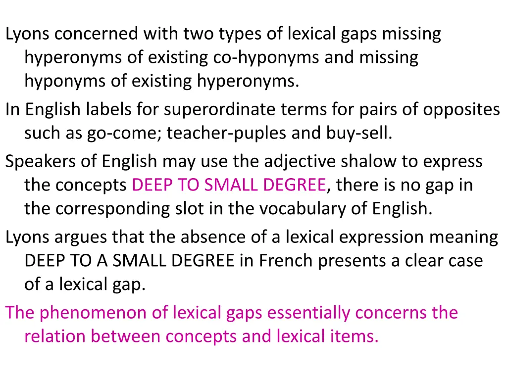 lyons concerned with two types of lexical gaps