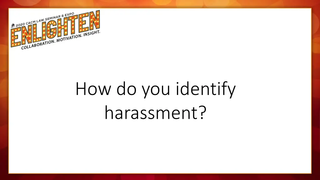 how do you identify harassment