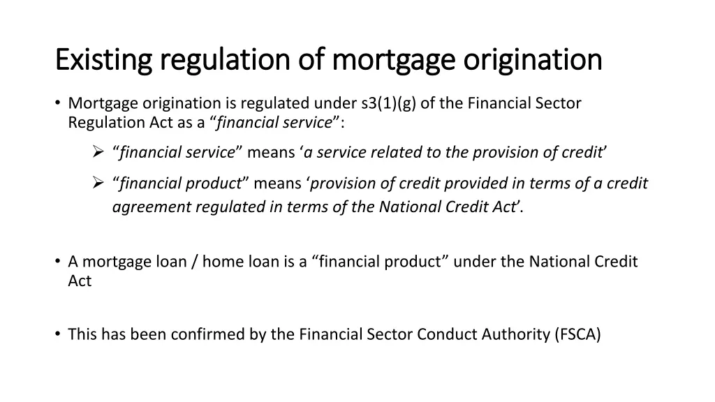 existing regulation of mortgage origination