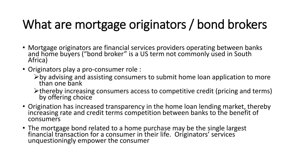 what are mortgage originators bond brokers what