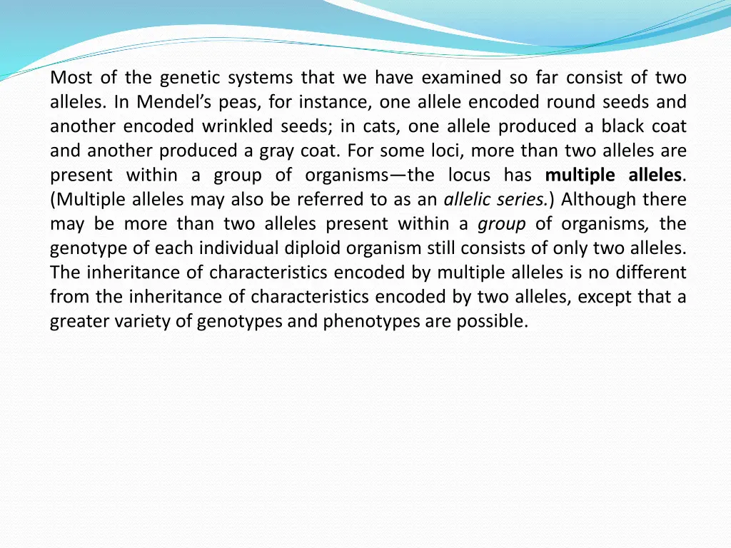 most of the genetic systems that we have examined