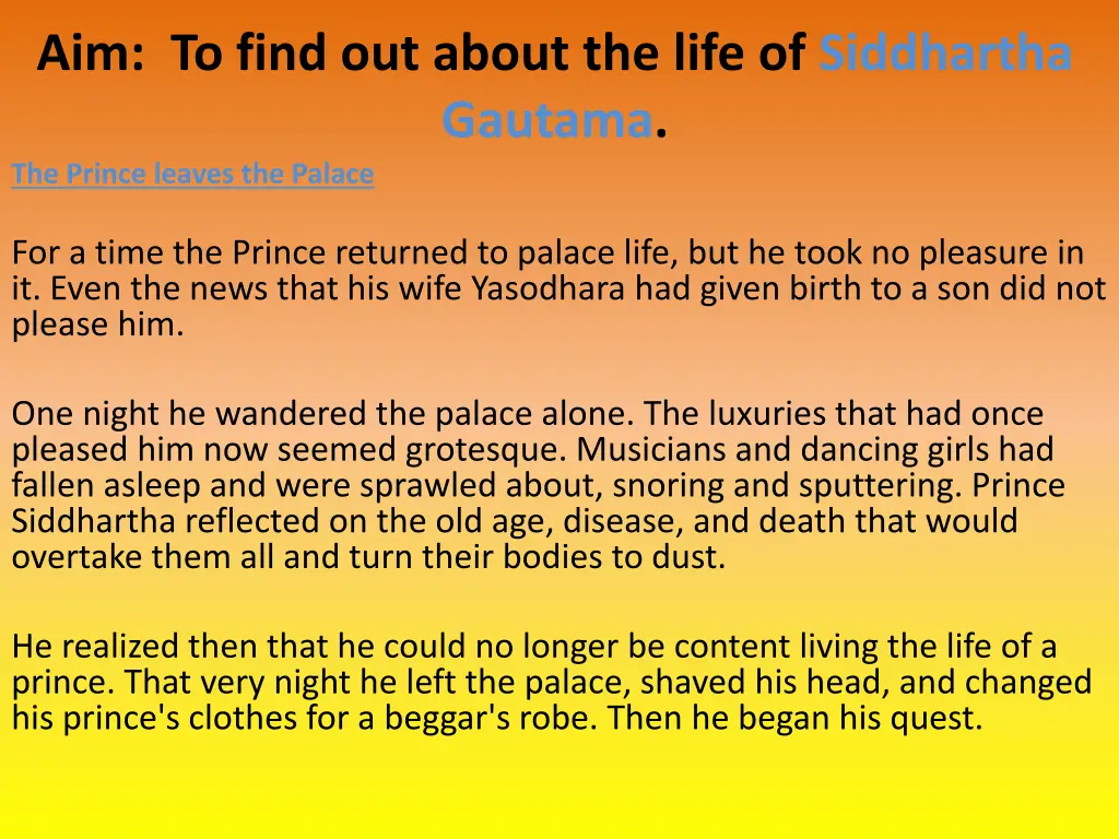 aim to find out about the life of siddhartha 3