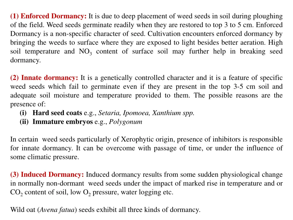 1 enforced dormancy it is due to deep placement