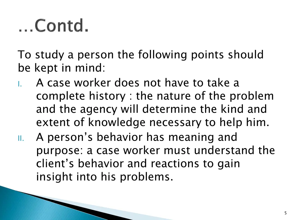 to study a person the following points should