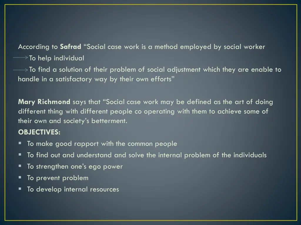 according to safrad social case work is a method