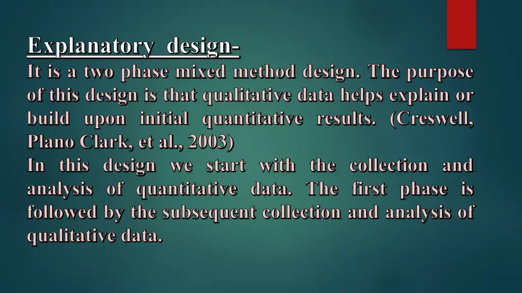 explanatory design it is a two phase mixed method