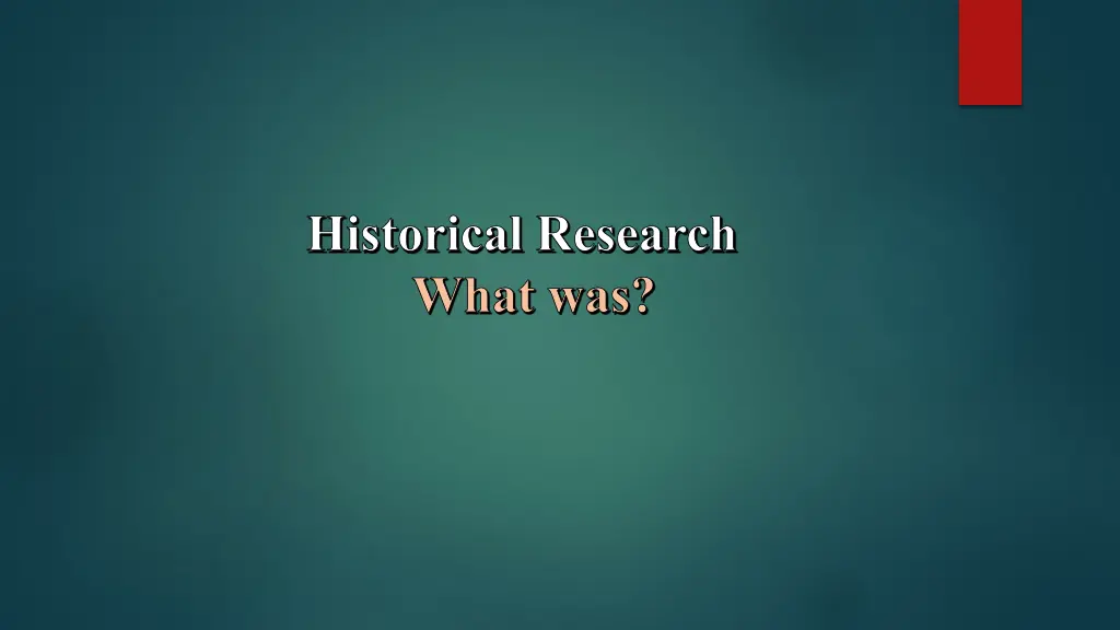 historical research what was