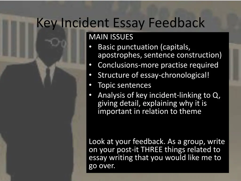 key incident essay feedback main issues basic