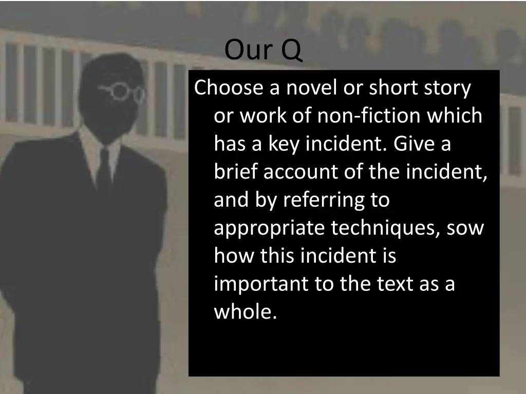 our q choose a novel or short story or work