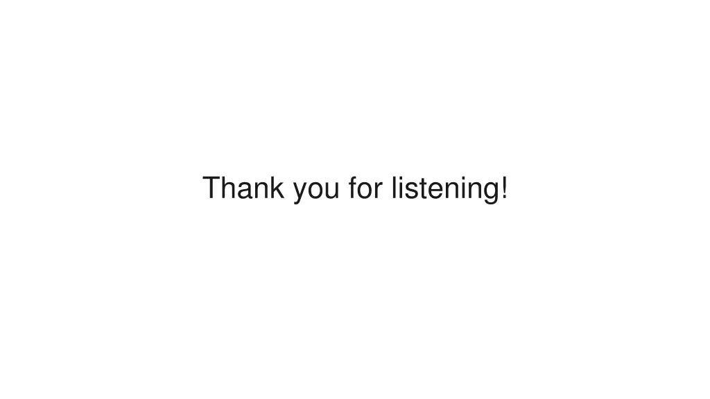 thank you for listening