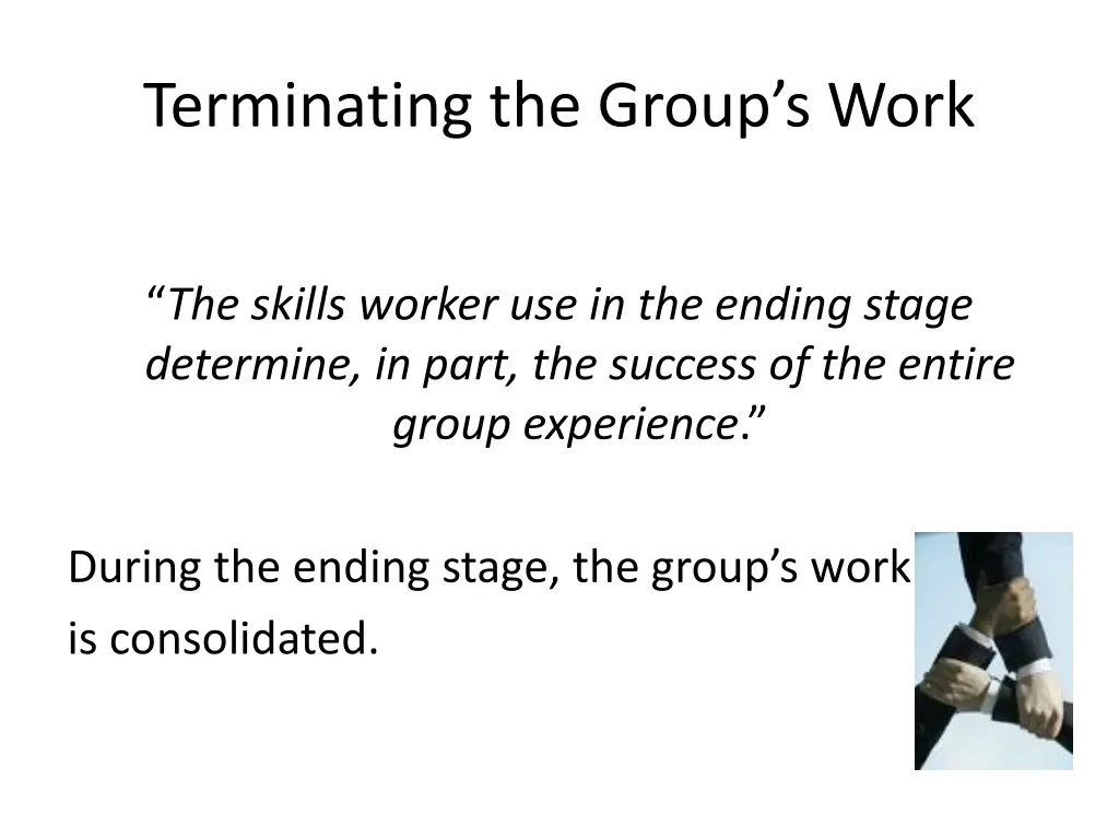 terminating the group s work