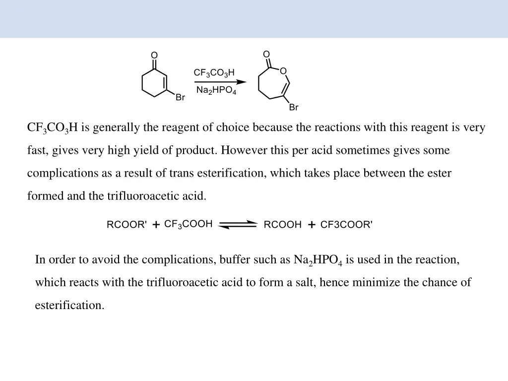 cf 3 co 3 h is generally the reagent of choice