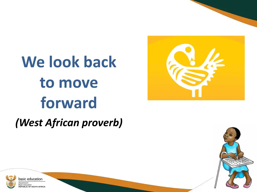 we look back to move forward west african proverb