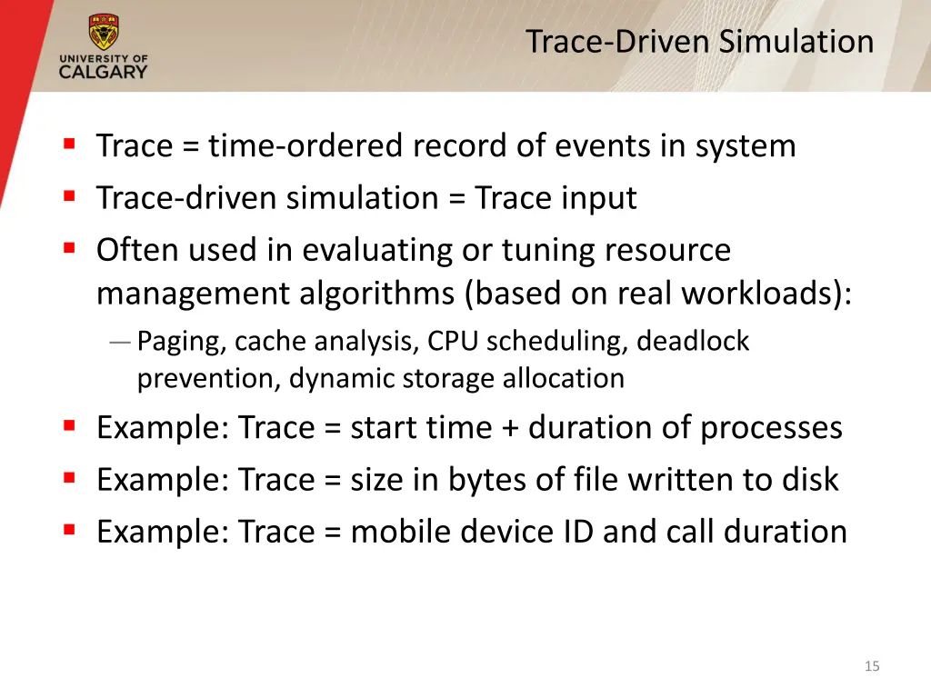 trace driven simulation