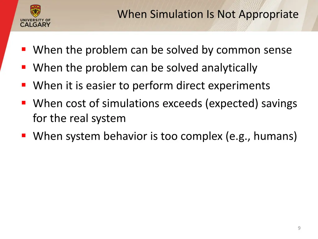 when simulation is not appropriate