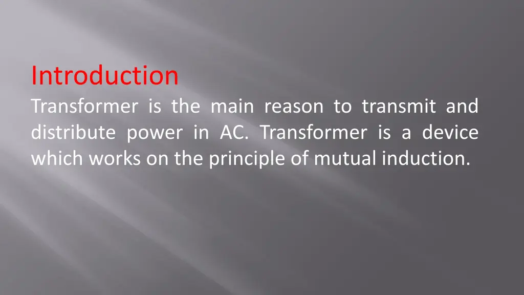 introduction transformer is the main reason