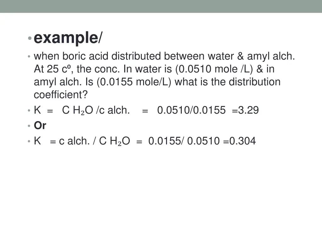 example when boric acid distributed between water