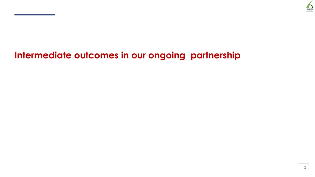 intermediate outcomes in our ongoing partnership