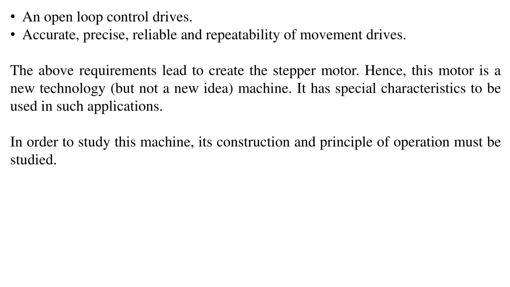 an open loop control drives accurate precise