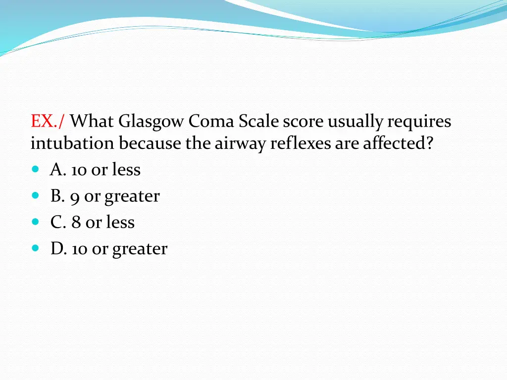 ex what glasgow coma scale score usually requires