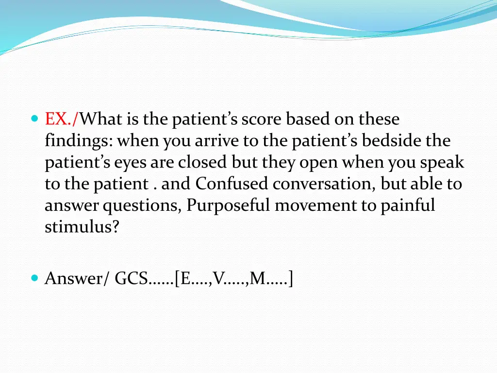 ex what is the patient s score based on these