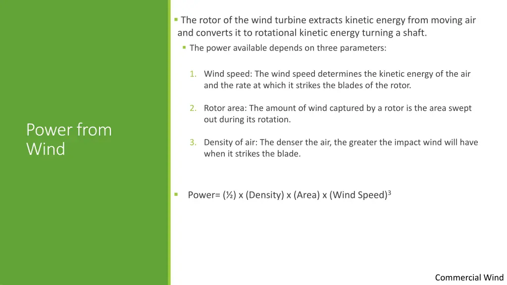 the rotor of the wind turbine extracts kinetic