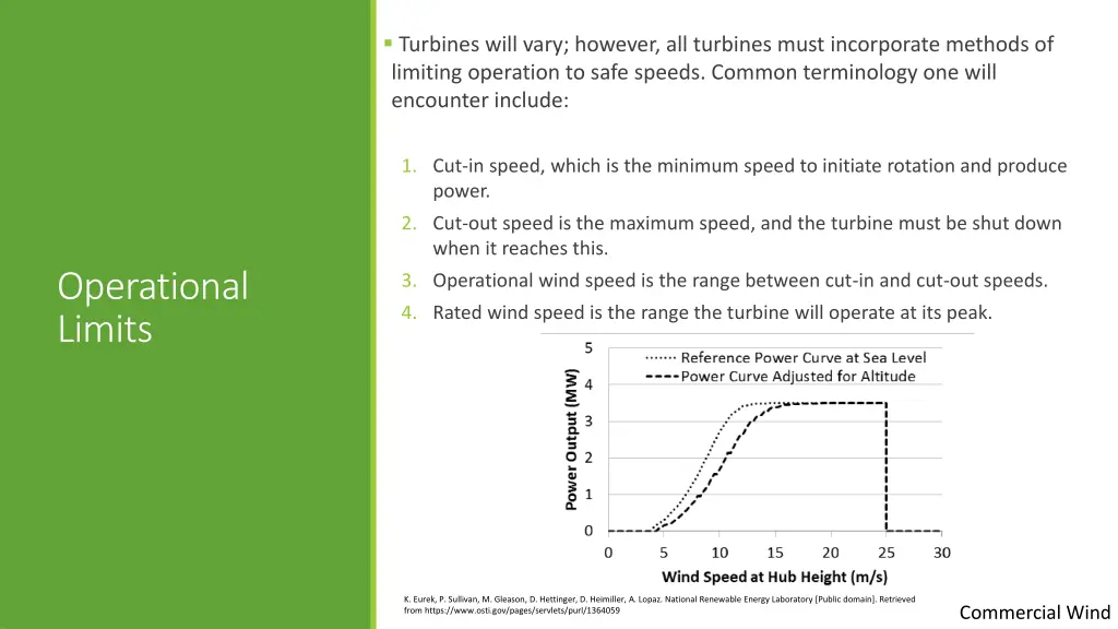 turbines will vary however all turbines must