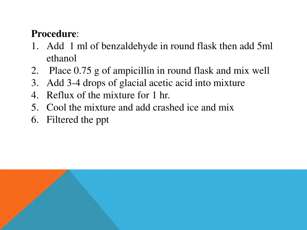 procedure 1 add 1 ml of benzaldehyde in round