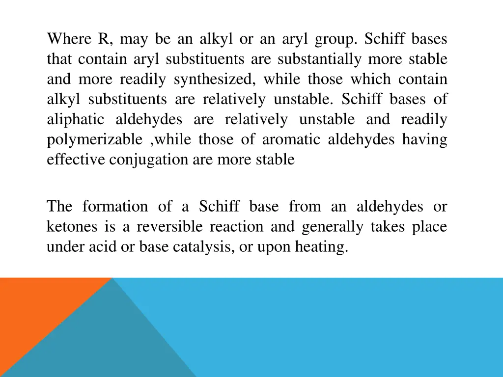 where r may be an alkyl or an aryl group schiff