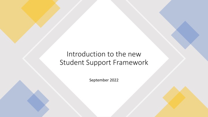 introduction to the new student support framework